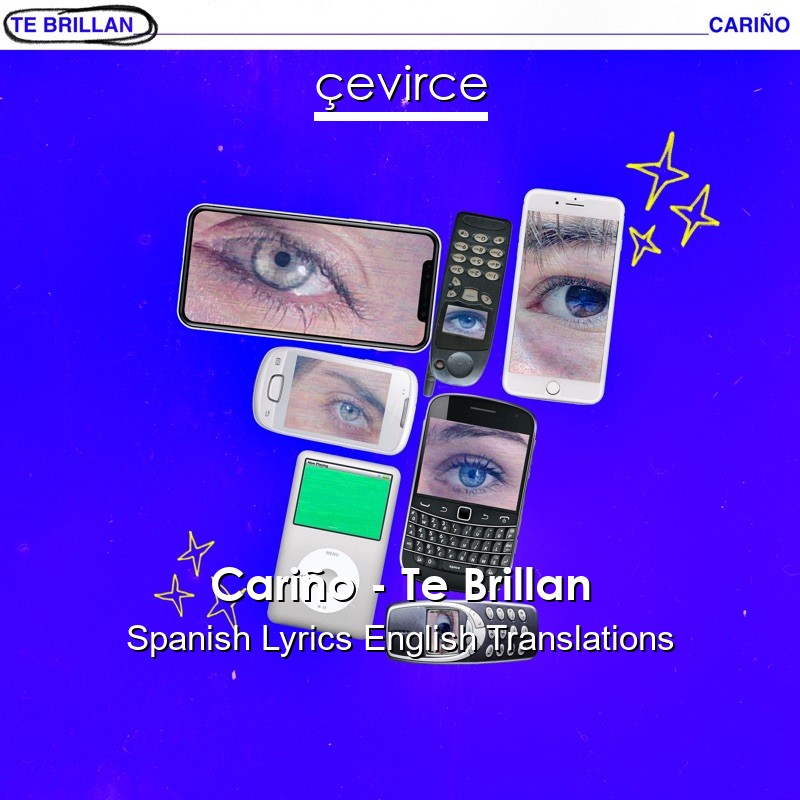Cariño – Te Brillan Spanish Lyrics English Translations