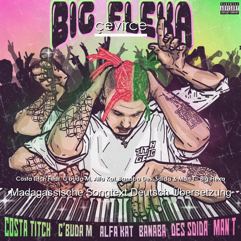 Costa Titch Feat. C’buda M, Alfa Kat, Banaba Des, Sdida & Man T – Big Flexa Madagassische Songtext Deutsch Übersetzung
