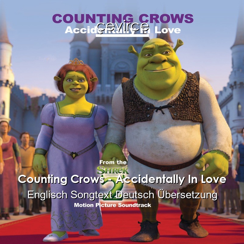 Counting Crows – Accidentally In Love Englisch Songtext Deutsch Übersetzung