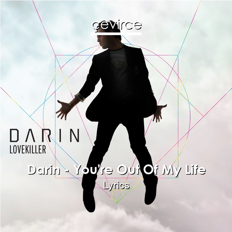Darin – You’re Out Of My Life Lyrics