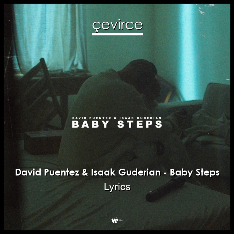 David Puentez & Isaak Guderian – Baby Steps Lyrics