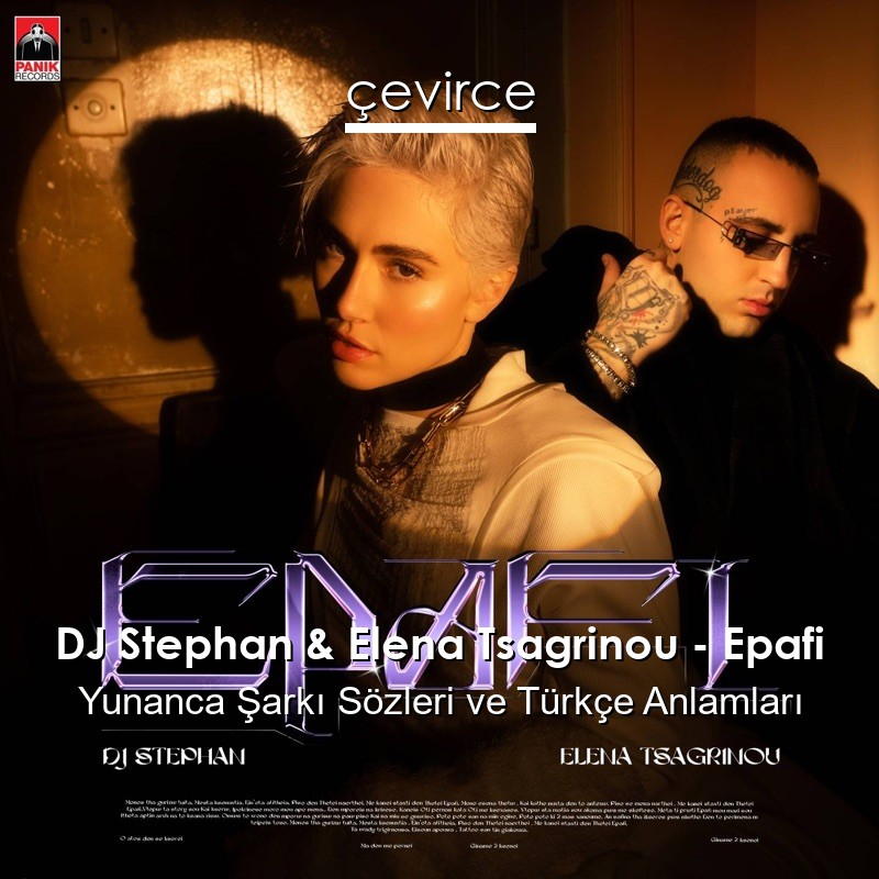 DJ Stephan & Elena Tsagrinou – Epafi Yunanca Şarkı Sözleri Türkçe Anlamları