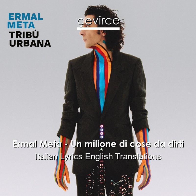Ermal Meta – Un milione di cose da dirti Italian Lyrics English Translations
