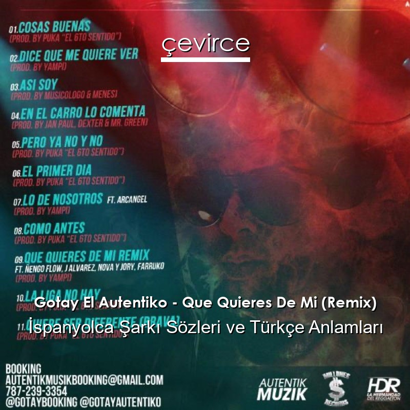 Gotay El Autentiko – Que Quieres De Mi (Remix) İspanyolca Şarkı Sözleri Türkçe Anlamları
