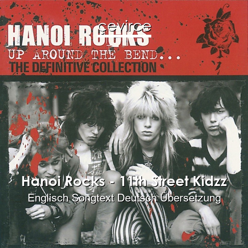 Hanoi Rocks – 11th Street Kidzz Englisch Songtext Deutsch Übersetzung