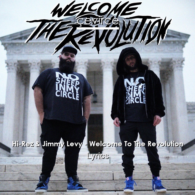Hi-Rez & Jimmy Levy – Welcome To The Revolution Lyrics