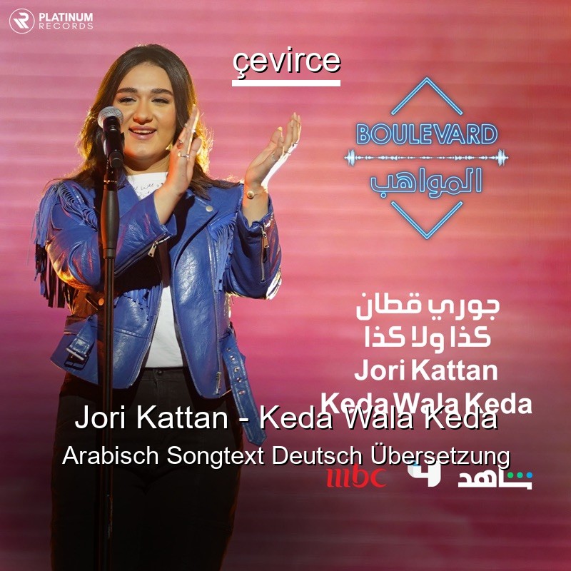 Jori Kattan – Keda Wala Keda Arabisch Songtext Deutsch Übersetzung