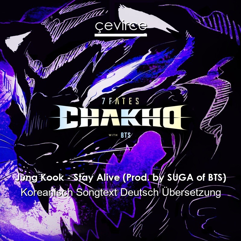 Jung Kook – Stay Alive (Prod. by SUGA of BTS) Koreanisch Songtext Deutsch Übersetzung