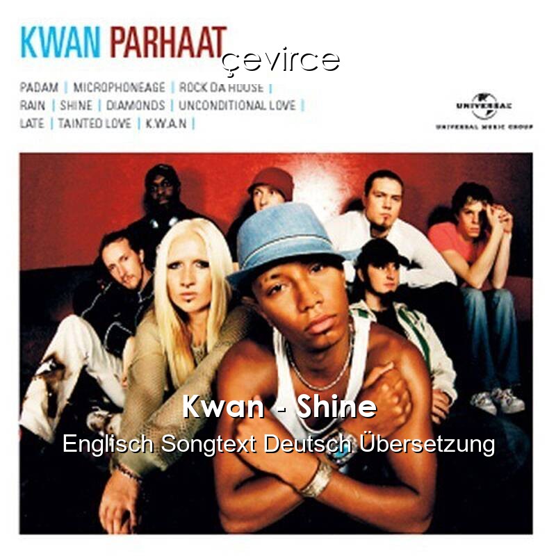 Kwan – Shine Englisch Songtext Deutsch Übersetzung