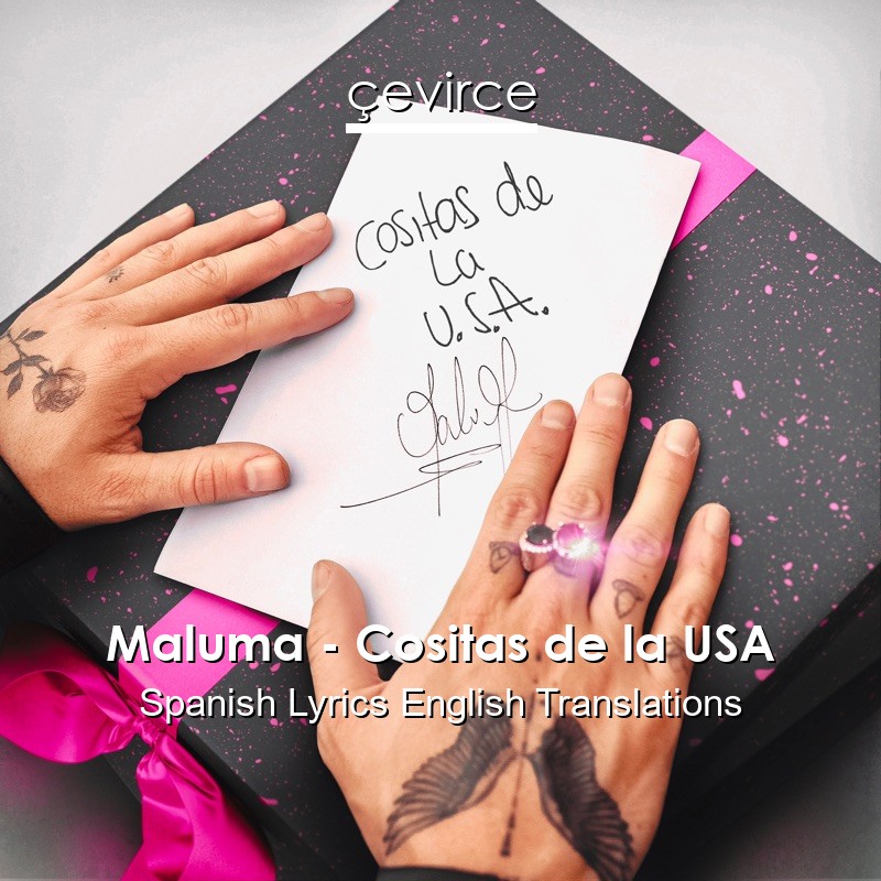 Maluma – Cositas de la USA Spanish Lyrics English Translations