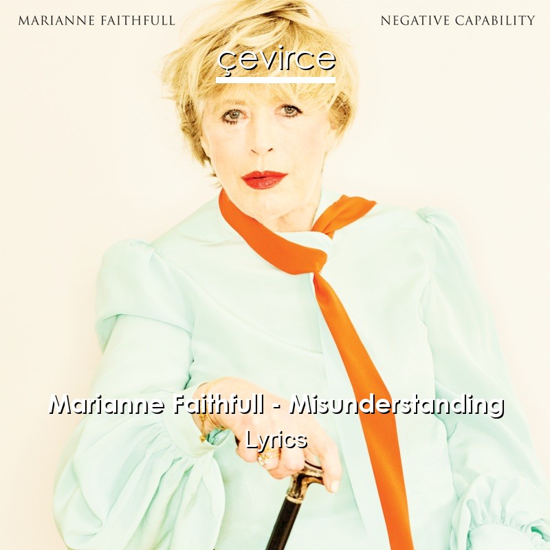 Marianne Faithfull – Misunderstanding Lyrics