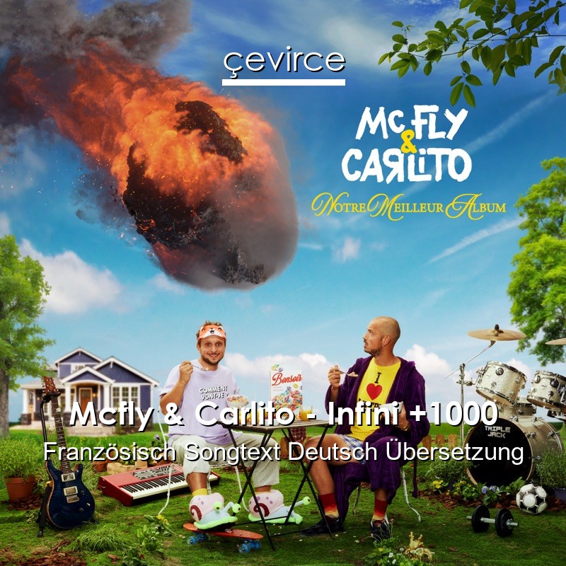 Mcfly & Carlito – Infini +1000 Französisch Songtext Deutsch Übersetzung
