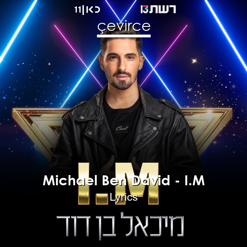 Michael Ben David – I.M Lyrics