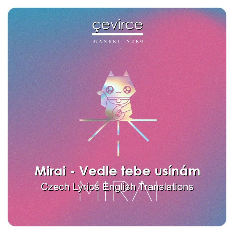 Mirai – Vedle tebe usínám Czech Lyrics English Translations