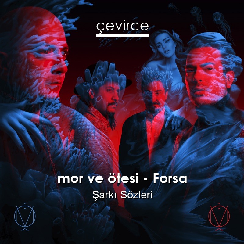 mor ve ötesi – Forsa Şarkı Sözleri