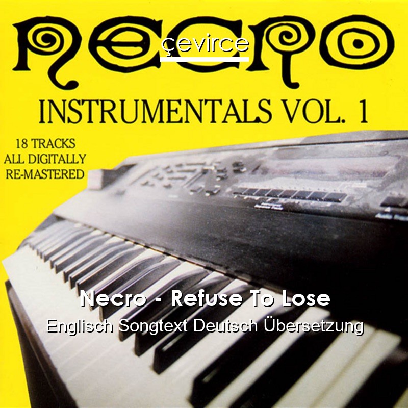 Necro – Refuse To Lose Englisch Songtext Deutsch Übersetzung