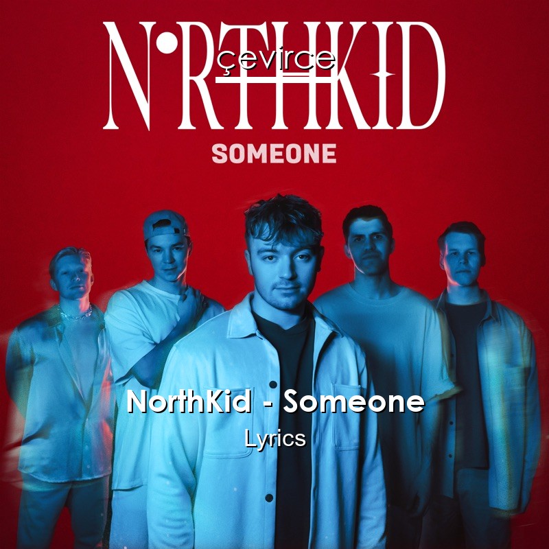 NorthKid – Someone Lyrics