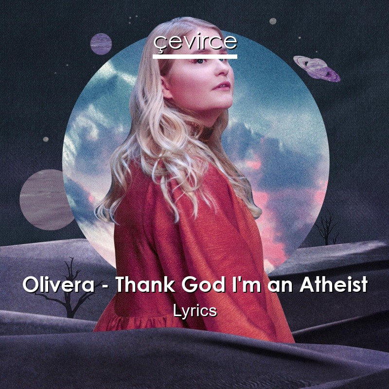 Olivera – Thank God I’m an Atheist Lyrics