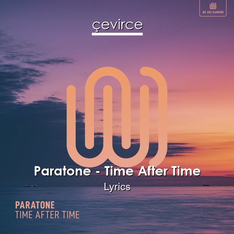 Paratone – Time After Time Lyrics