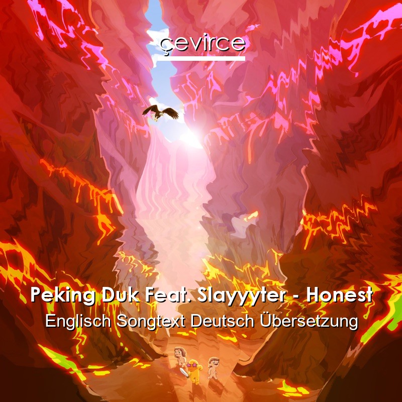 Peking Duk Feat. Slayyyter – Honest Englisch Songtext Deutsch Übersetzung