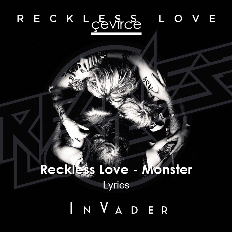 Reckless Love – Monster Lyrics