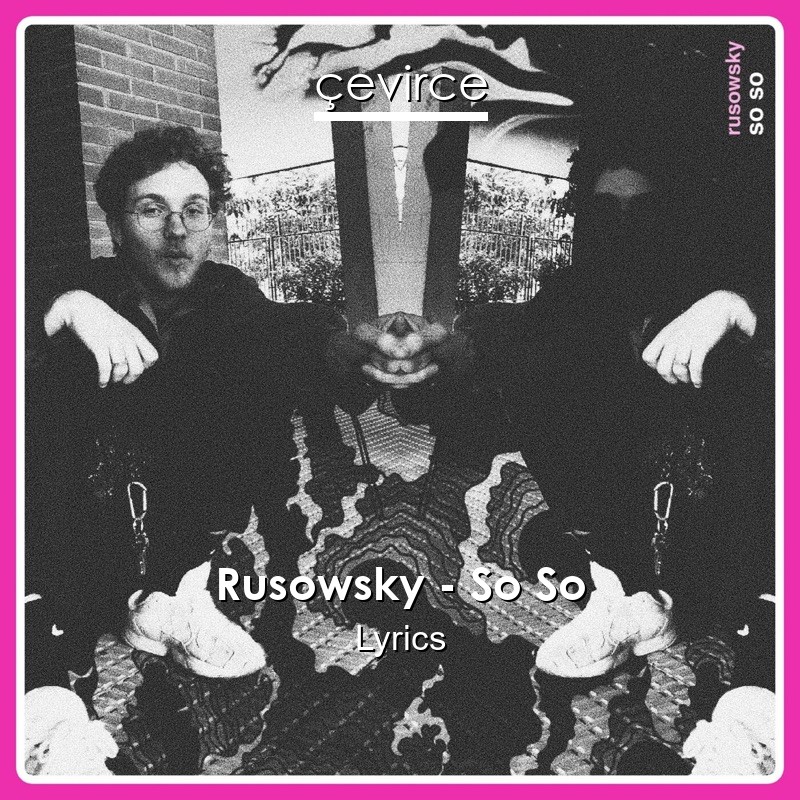 Rusowsky – So So Lyrics