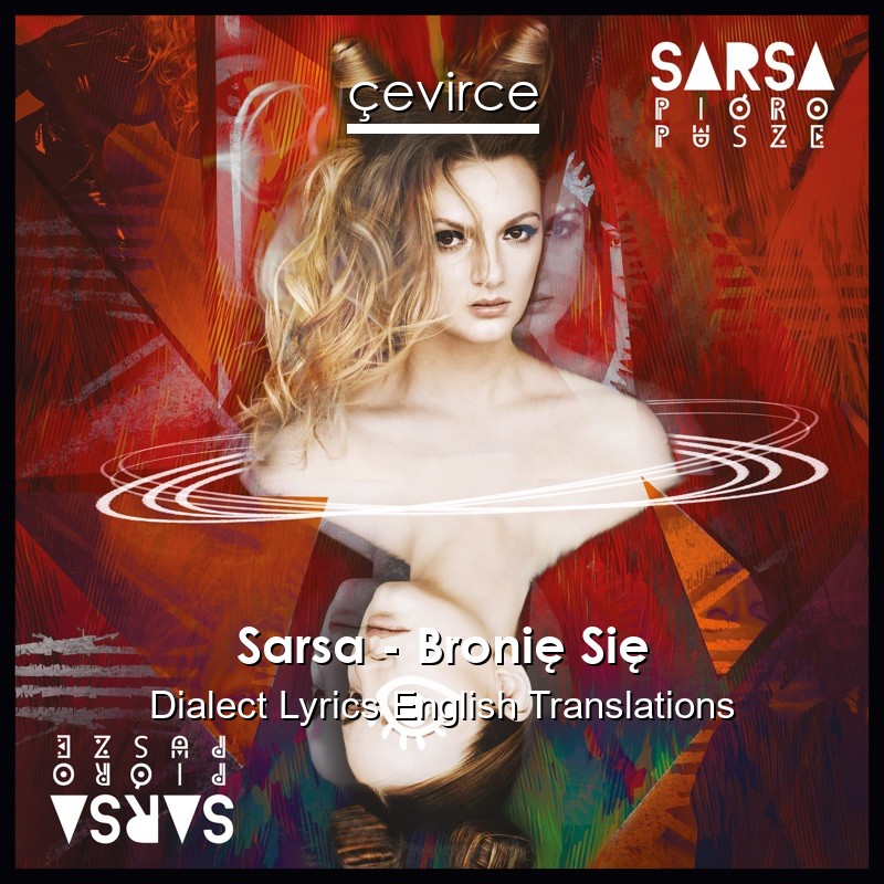 Sarsa – Bronię Się Dialect Lyrics English Translations