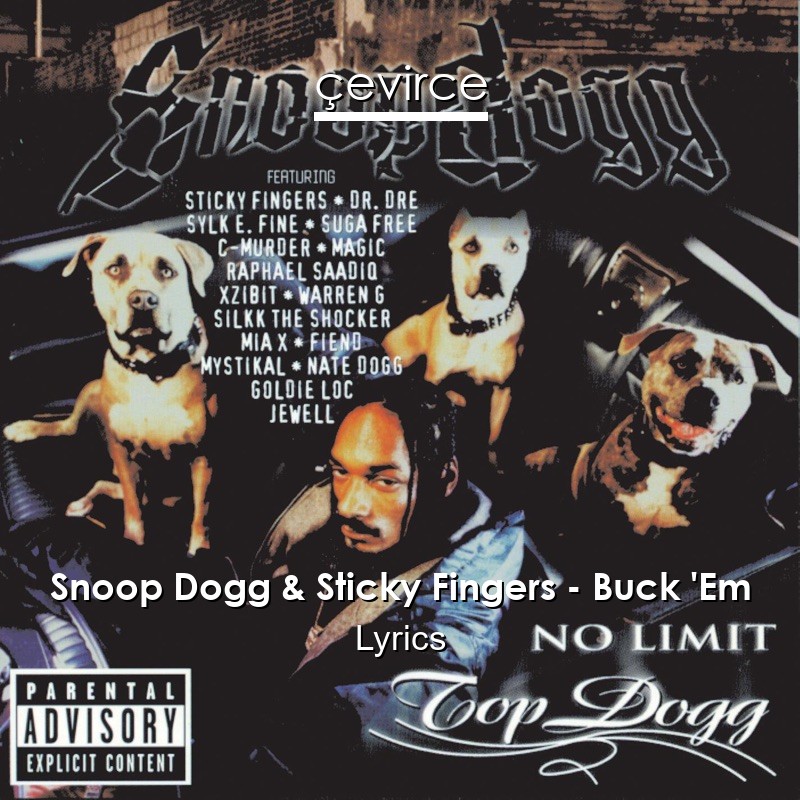 Snoop Dogg & Sticky Fingers – Buck ‘Em Lyrics