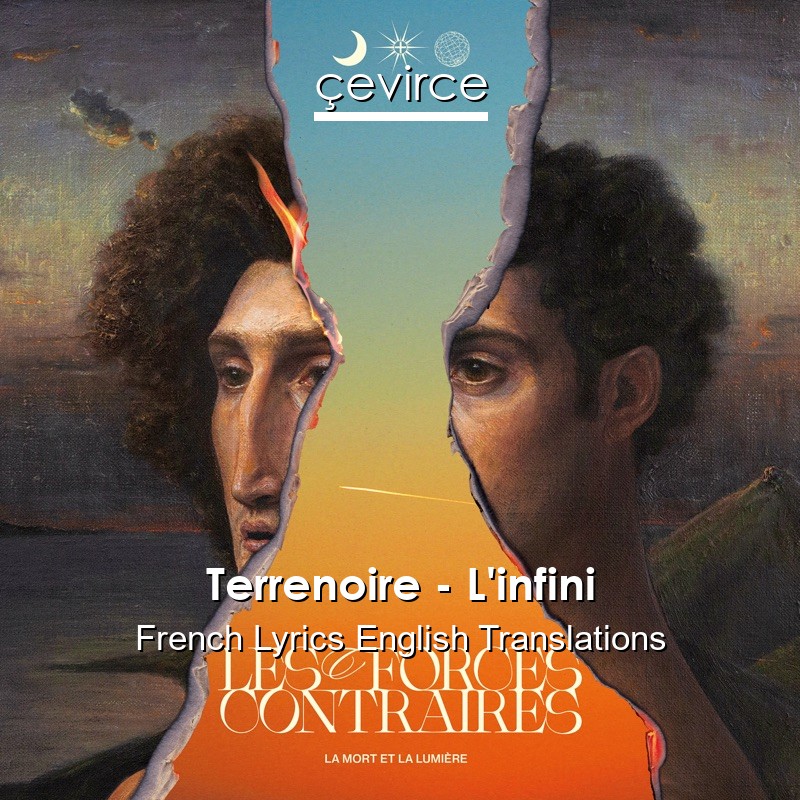 Terrenoire – L’infini French Lyrics English Translations