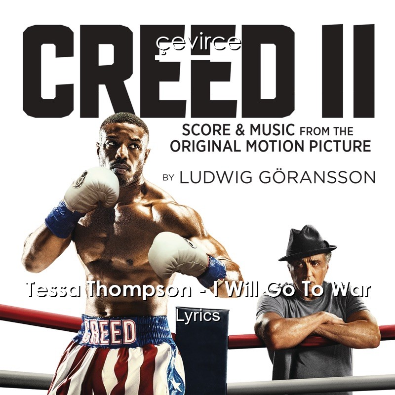 Tessa Thompson – I Will Go To War Lyrics