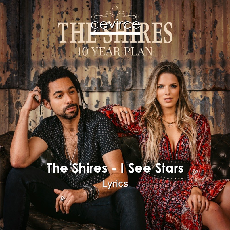 The Shires – I See Stars Lyrics