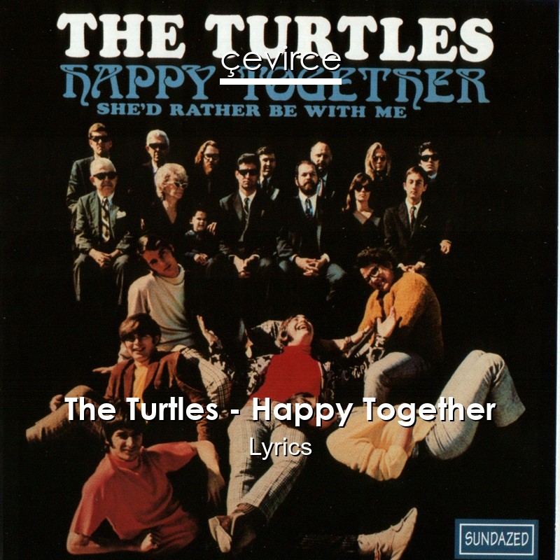 The Turtles – Happy Together Lyrics