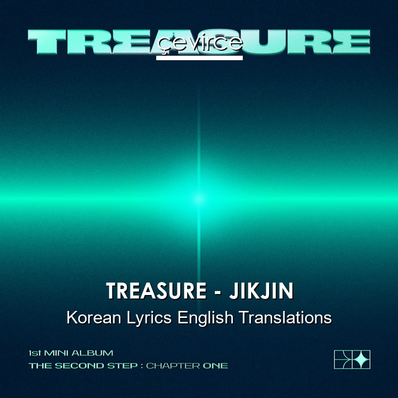TREASURE – JIKJIN Korean Lyrics English Translations