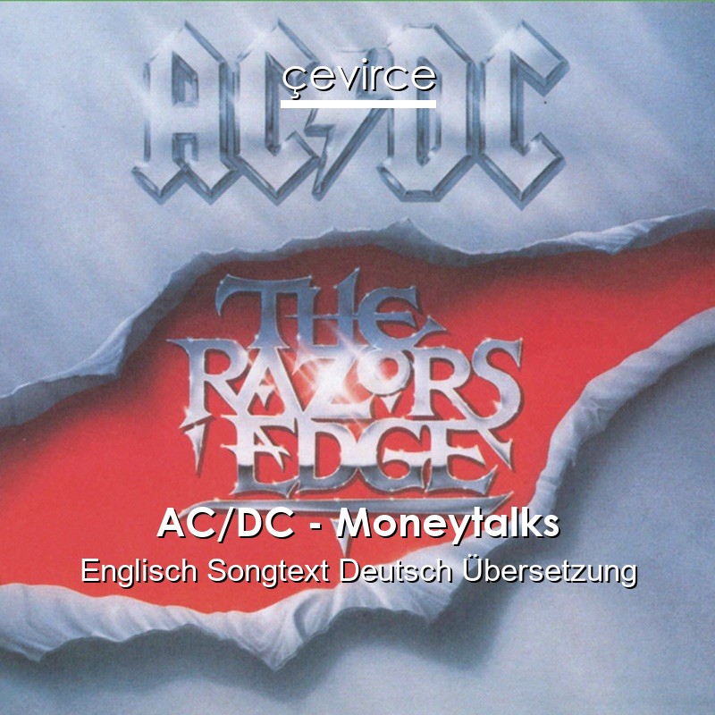 AC/DC – Moneytalks Englisch Songtext Deutsch Übersetzung