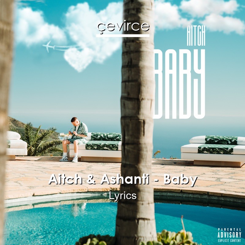 Aitch & Ashanti – Baby Lyrics