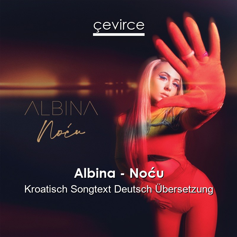 Albina – Noću Kroatisch Songtext Deutsch Übersetzung