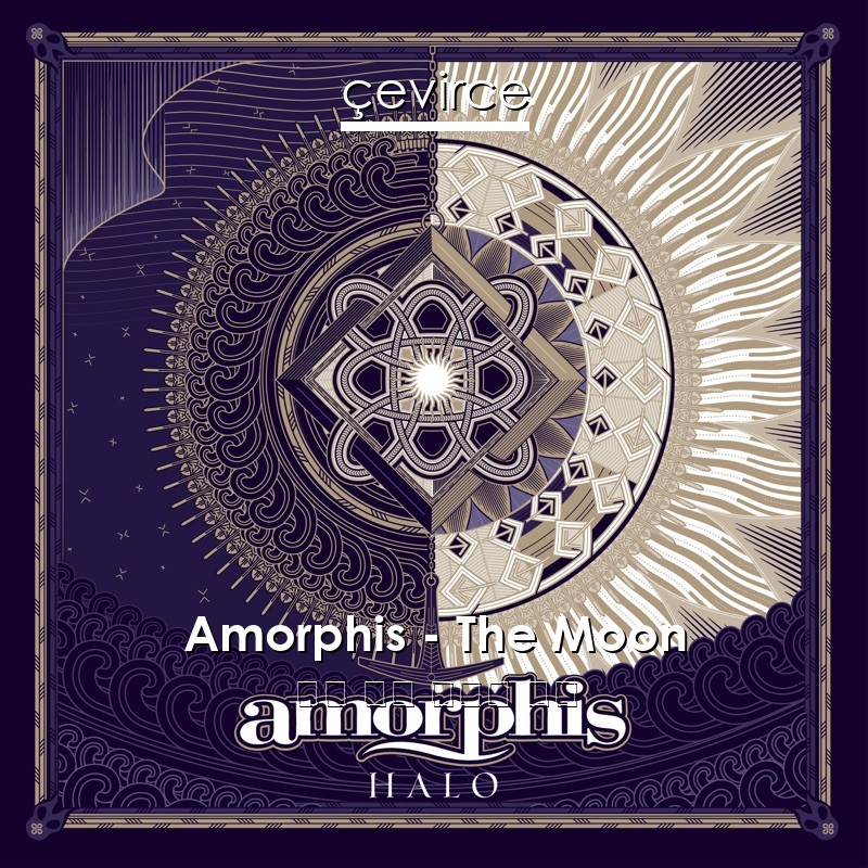 Amorphis – The Moon 英語 歌詞 中國人 翻譯