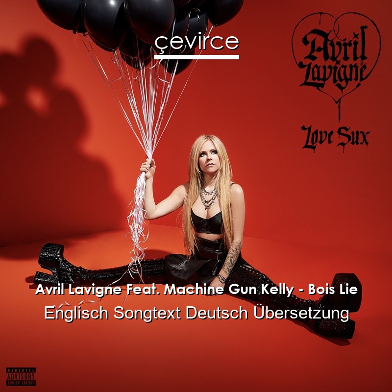 Avril Lavigne Feat. Machine Gun Kelly – Bois Lie Englisch Songtext Deutsch Übersetzung