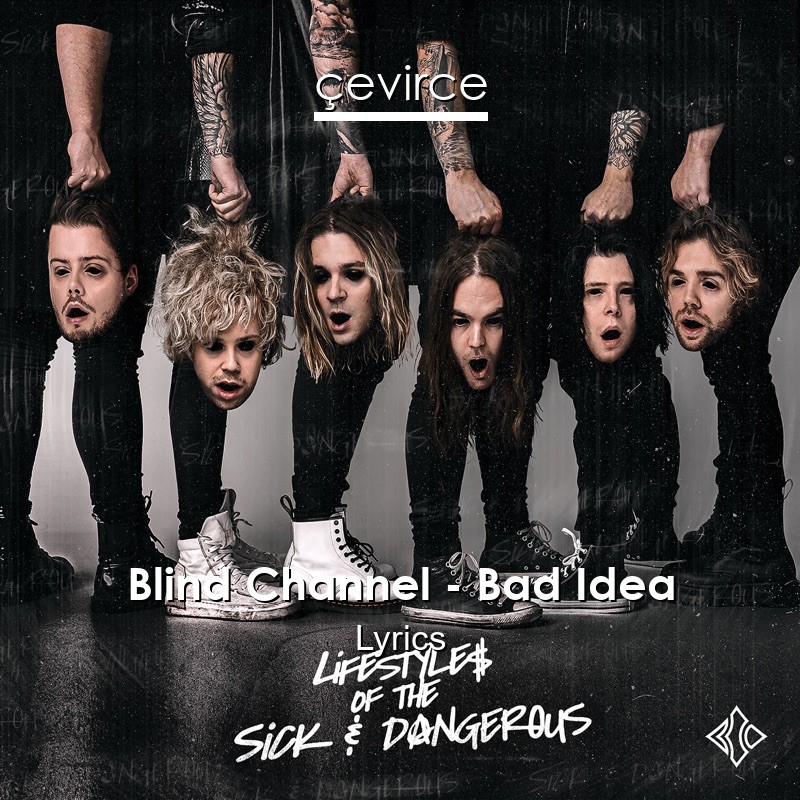 Blind Channel – Bad Idea Lyrics