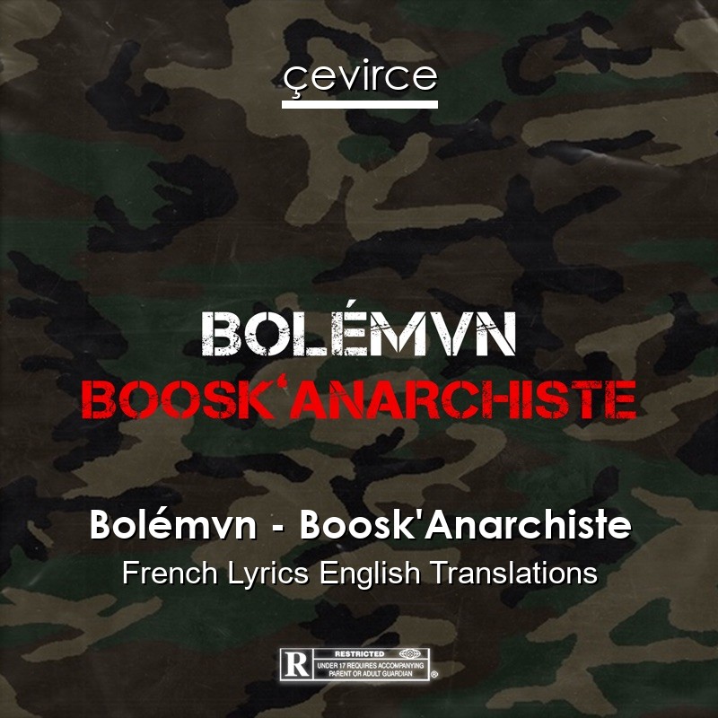 Bolémvn – Boosk’Anarchiste French Lyrics English Translations