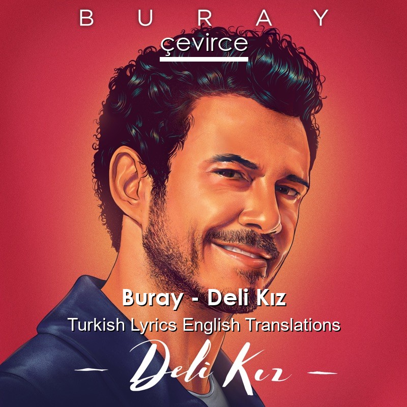 Buray – Deli Kız Turkish Lyrics English Translations