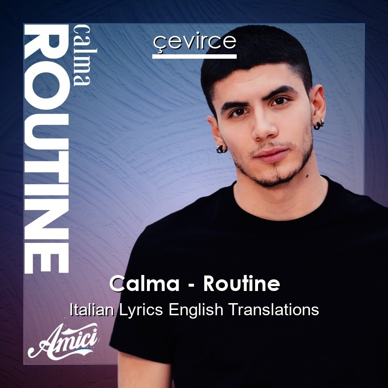 Calma – Routine Italian Lyrics English Translations
