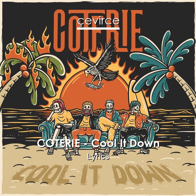 COTERIE – Cool It Down Lyrics