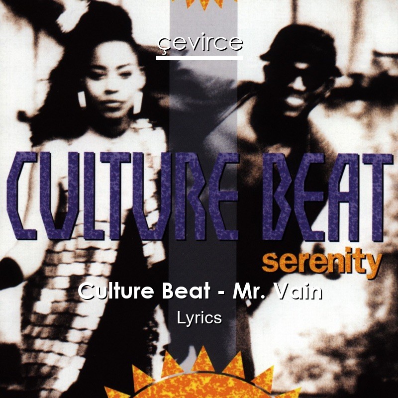 Culture Beat – Mr. Vain Lyrics