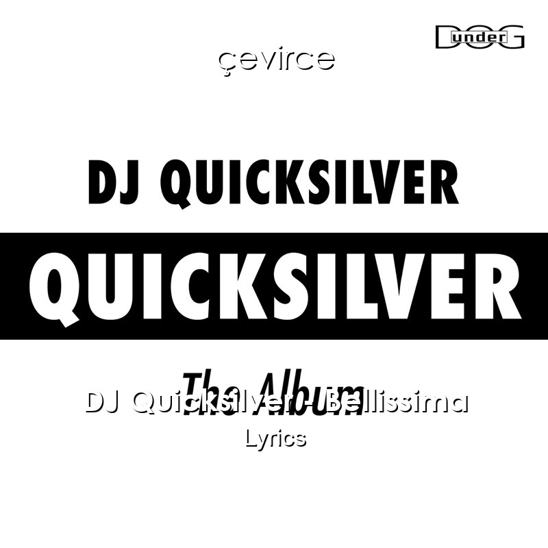DJ Quicksilver – Bellissima Lyrics