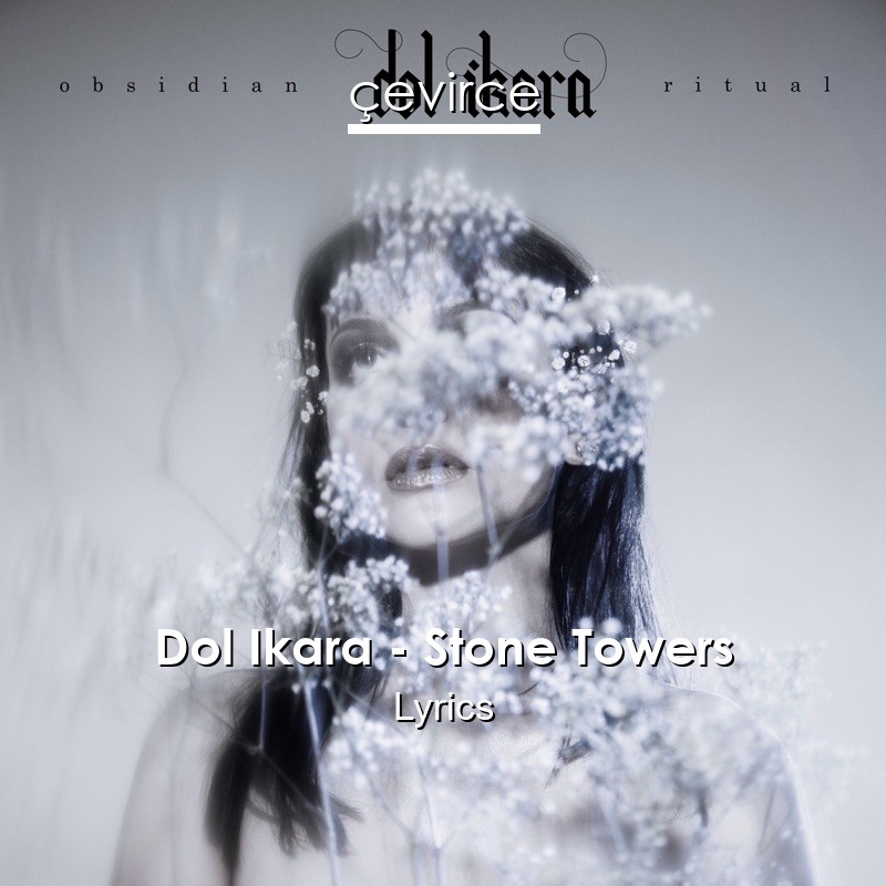 Dol Ikara – Stone Towers Lyrics