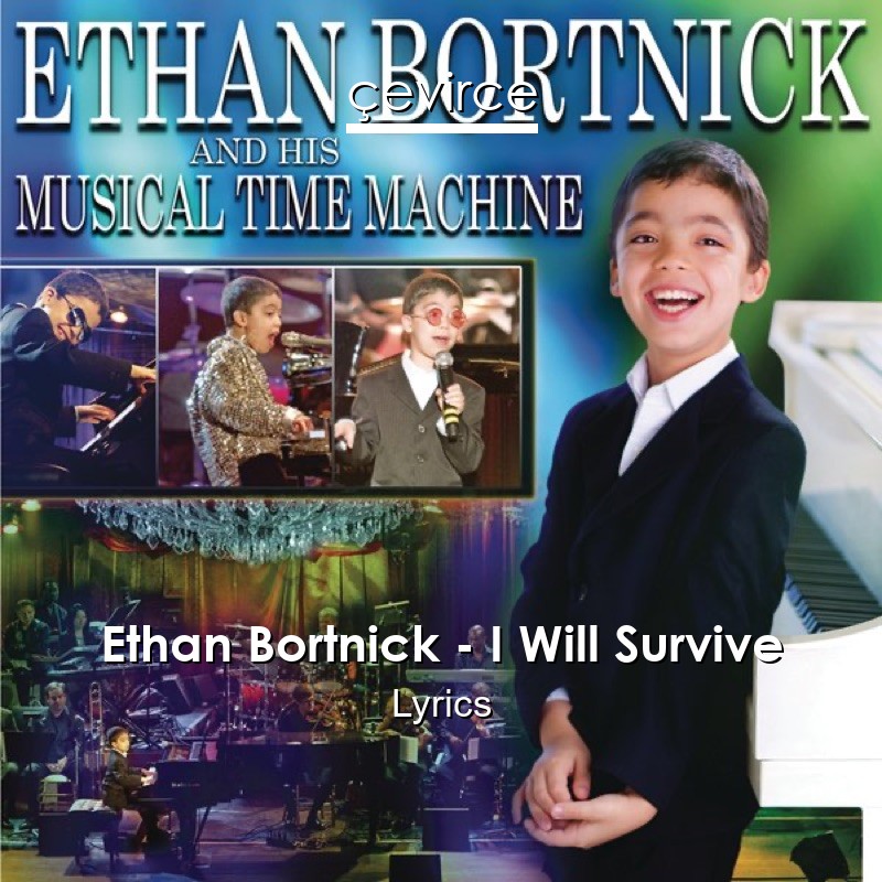 Ethan Bortnick – I Will Survive Lyrics