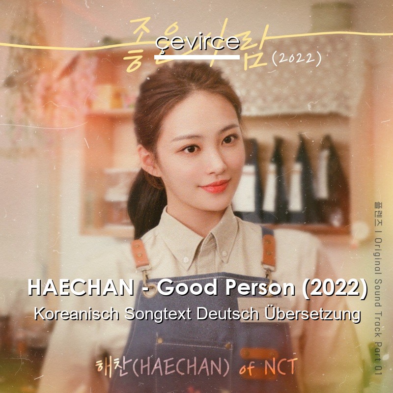 HAECHAN – Good Person (2022) Koreanisch Songtext Deutsch Übersetzung