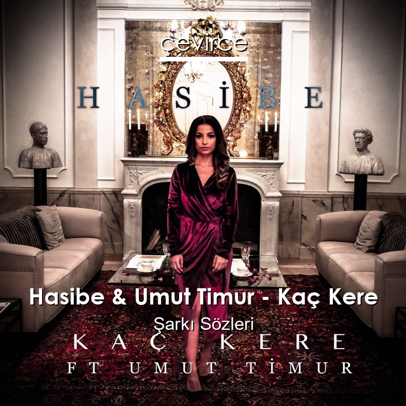 Hasibe & Umut Timur – Kaç Kere Şarkı Sözleri