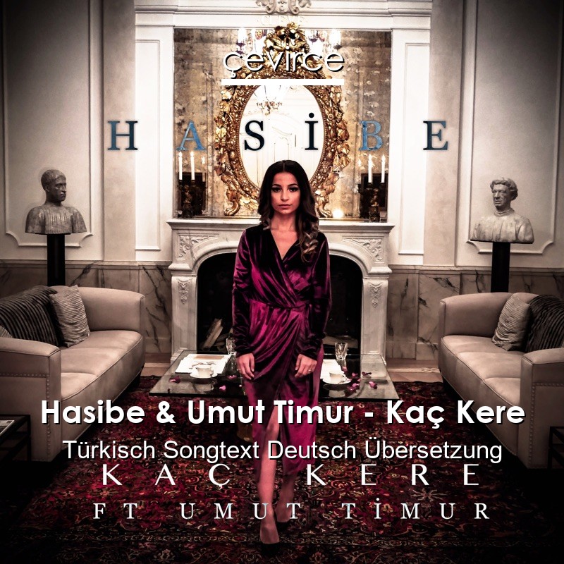 Hasibe & Umut Timur – Kaç Kere Türkisch Songtext Deutsch Übersetzung